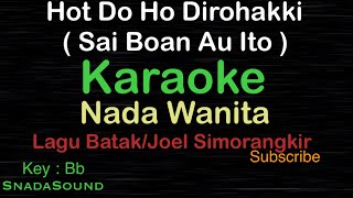 HOT DO HO DI ROHAKKI -Sai Boan Au Ito-Batak-Joel Simorangkir|KARAOKE WANITA​⁠-Female-Cewek-@ucokku