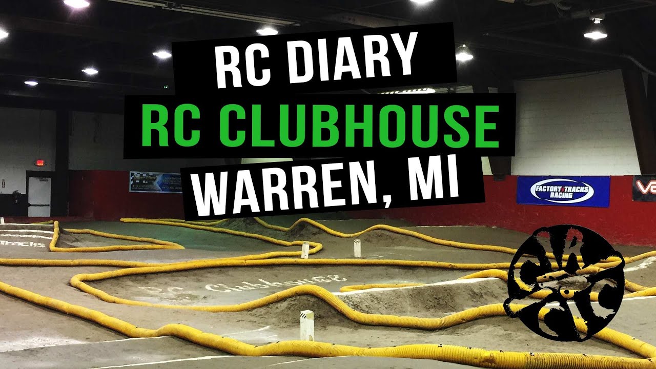 RC Diary - RC Clubhouse In Warren, Michigan