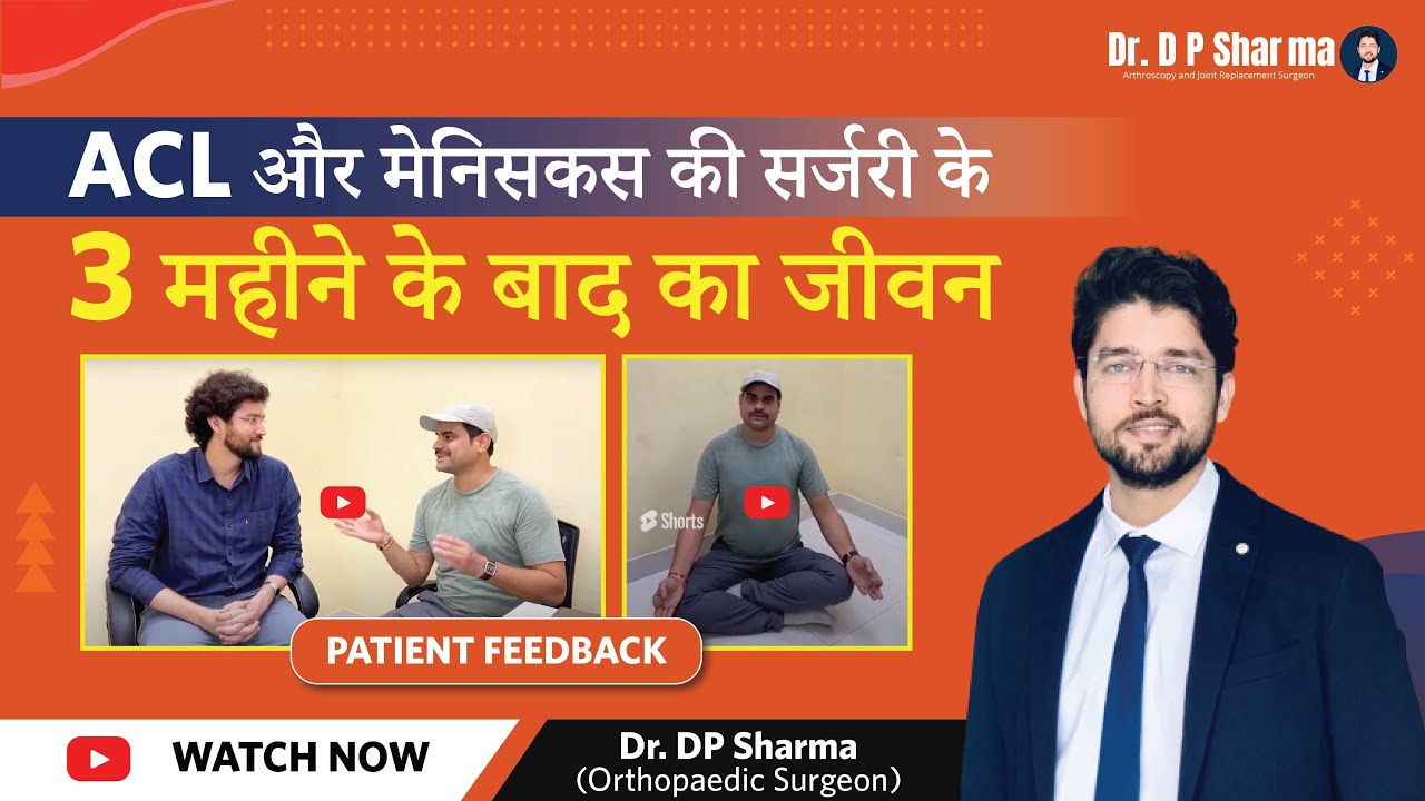ACL and  Meniscus Surgery of a Patient from Gwalior, MP - 100% Successful Results - Dr. DP Sharma