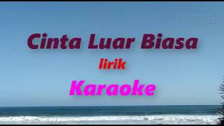 Cinta Luar Biasa  Lirik Acoustik  Karaoke