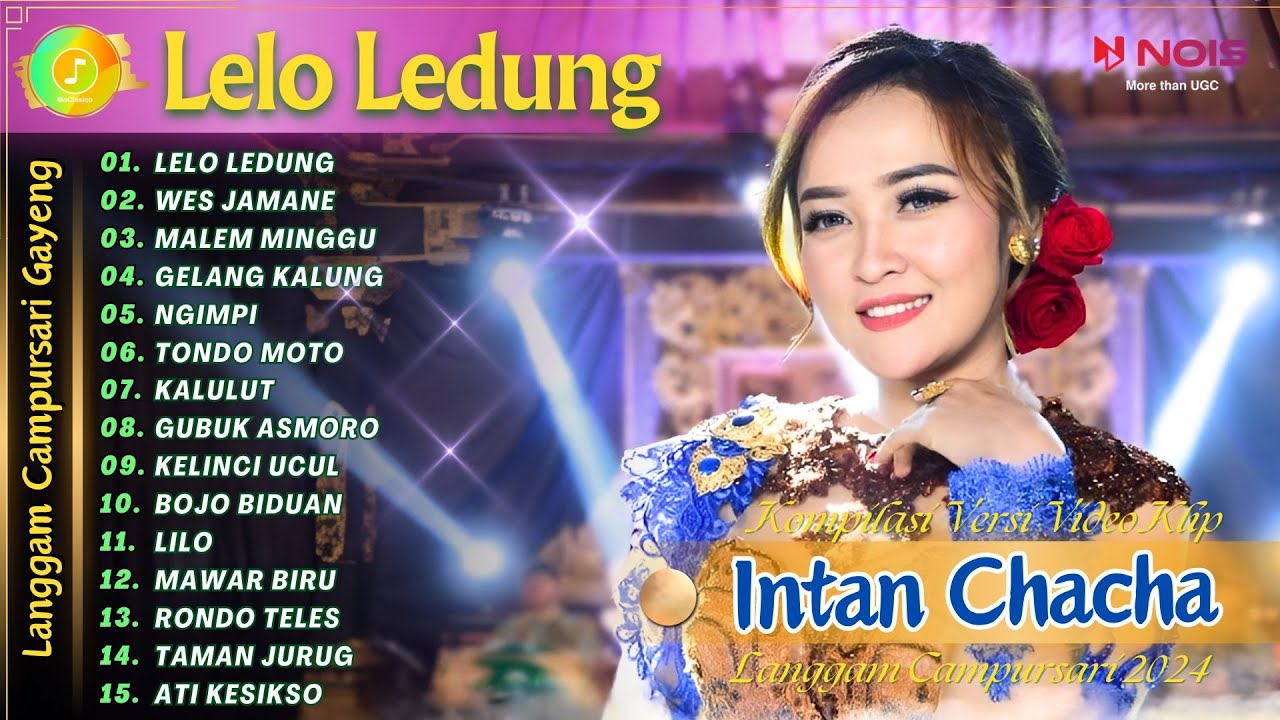 INTAN CHACHA - LELO LEDUNG - WES JAMANE | KOMPILASI VIDEO LANGGAM CAMPURSARI GAYENG TERBARU 2024