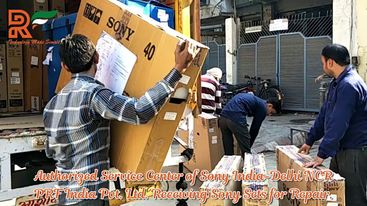 Authorized Service Center of Sony India-Delhi NCR, PRF Receiving Sony ...