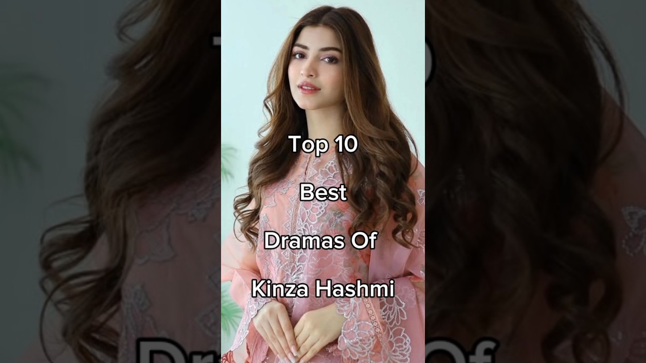 Top 10 Best Dramas Of Kinza Hashmi 😱 