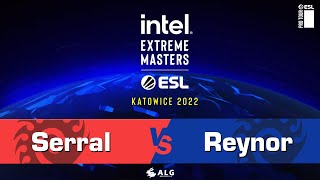 Reynor vs. Serral - ZvZ - IEM Katowice 2022 Day5 - 決賽