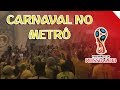 TORCIDA DO BRASIL NO METRÔ DE MOSCOU │COPA DA RÚSSIA