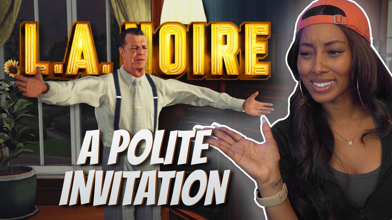 A Polite Invitation LA Noire (Episode 21) YouTube