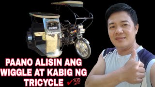 PAANO ALISIN ANG WIGGLE AT KABIG NG TRICYCLE | STEP BY STEP TUTORIAL