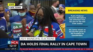 2021 Municipal Elections | DA holds final rally in Cape Town
