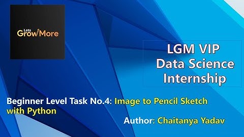 LetsGrowMore Data Science VIP Program Internship Task-4: Image to Pencil Sketch with Python