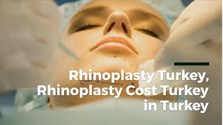 Rhinoplasty Cost in turkey, Nose Job Surgery in Turkey