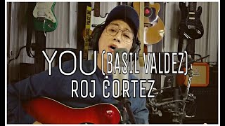 You - Basil Valdez (Cover) | Roj Cortez
