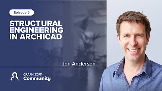 Episode 5: Structural Engineering in Archicad