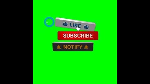 green screen video channel like subscribe and share