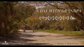 A Day With Grandpa (AWARD WINNING SHORT FILM