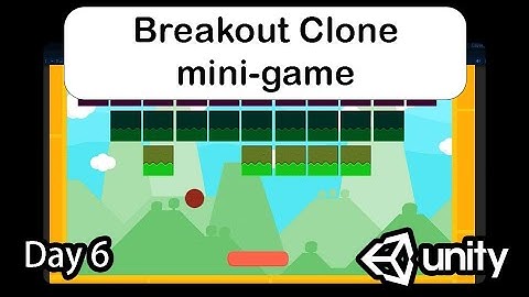 Day 6: Breakout Game in Unity | Brick Breaker Unity Tutorial