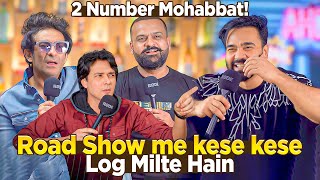 2 Number Mohbbat | Road Show Me Kesy Kesy Log Milte Hain!!