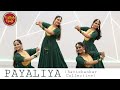 Payaliya | Ravishankar Collective || Ft. Samiksha, Anushka, Radhika, Sanika