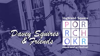 Porchrokr 2022 // Davey Squires & Friends 🎶
