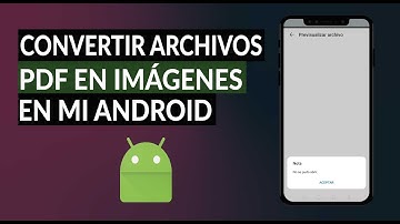 ¿Cómo Convertir Archivos PDF en Imágenes en mi Celular Android?