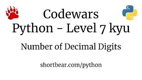 Codewars - Python - Number of Decimal Digits