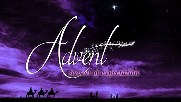 Reflection for the First Week of Advent -  2021
