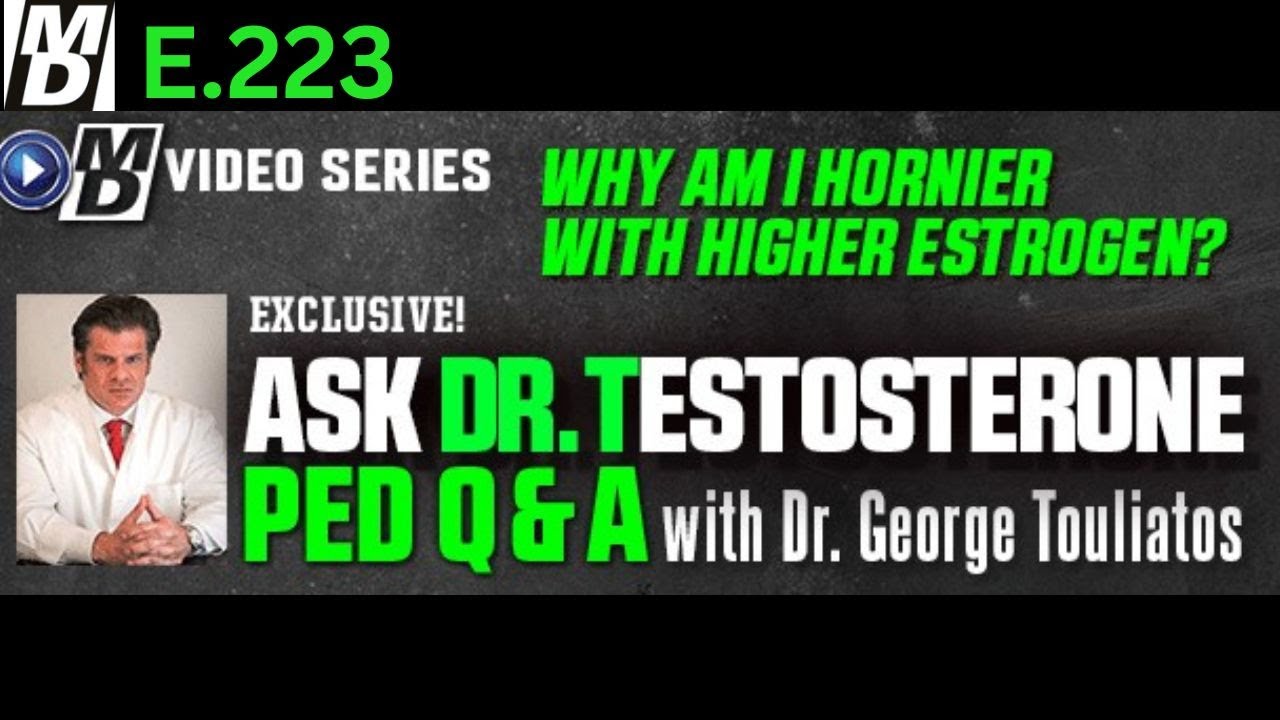 "Why am I HORNIER with higher estrogen??" Ask Dr. Testosterone 223