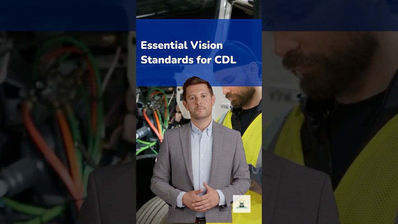 Vision Requirements for CDL Drivers 