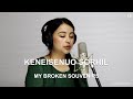 &quot;My Broken Souvenirs&quot;/Pussycat ~ (Cover by Keneisenuo Sorhie)