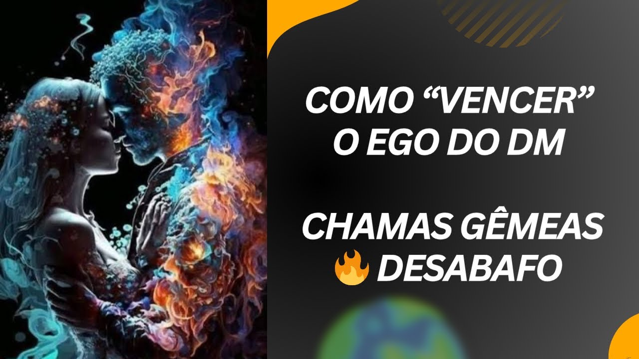 Como Desarmar o Ego do Divino Masculino (Sem Perder o Amor) 🔥 Chamas Gêmeas 