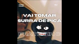 VAI TOMAR SURRA DE PIC4 x PRAYER IN C - MC MN, PH LUCAS, LC Rangel - Speed