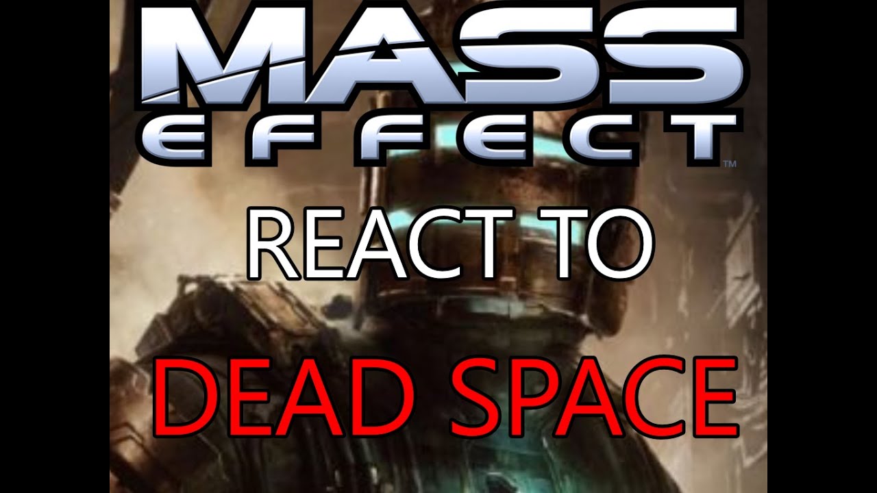 My favorite Mass Effect characters react to Dead Space #1|Midknight