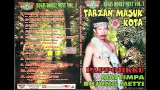 MP3 TARZAN MASUK KOTA  VOC DOREZ MUST ORIGNAL PRODUKSI PT MUSIK KITA RECORD