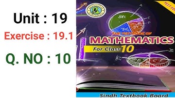 #Maths Class 10 | Unit 19 | Exercise 19.1 Q 10 | Sindh Textbook board