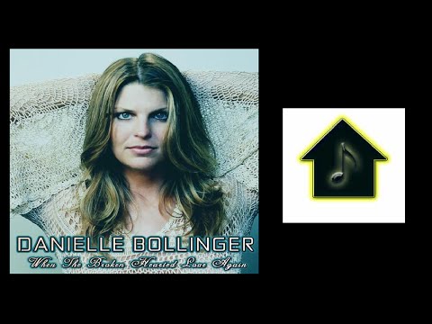 Danielle Bollinger — Danielle Bollinger - When The Broken Hearted Love Again (Chris Cox Radio Edit)