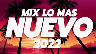 MIX CANCIONES DE MODA 2022 🌞 LO MAS NUEVO 🎆 MIX REGGAETON 2022 🎇 Las Mejores Canciones Actuales