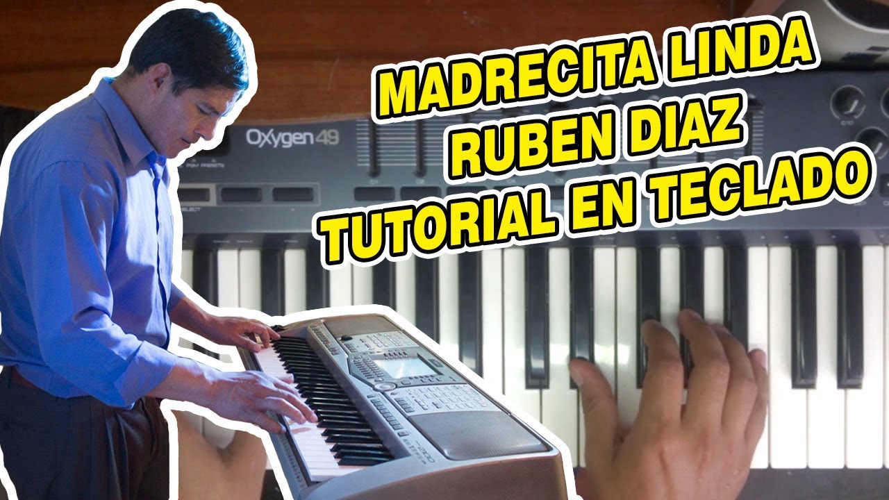 MADRECITA LINDA - RUBEN DIAZ (TUTORIAL EN TECLADO)