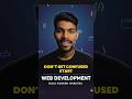 Don’t Get Confused! webDev