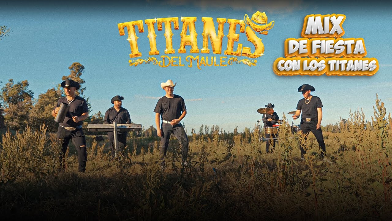 MIX DE FIESTA CON LOS TITANES - TITANES DEL MAULE (Video Oficial)
