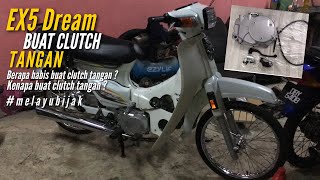 Ex5 Dream Buat Clutch Tangan Apa Kena Buat Berapa Kos Youtube