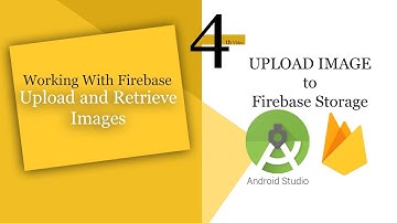 4- Upload and Retrieve Image with Firebase in Android Studio | Upload Image to Firebase Storage