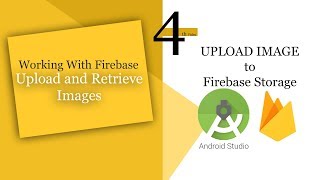 4- Upload and Retrieve Image with Firebase in Android Studio | Upload Image to Firebase Storage