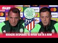 ATHLETICO MADRID v CELTIC: Rodgers desperate to avoid ten in a row