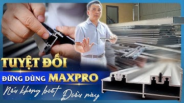 KHÔNG NÊN CHỌN CỬA NHÔM MAXPRO NẾU CÁC BẠN CHƯA BIẾT ĐIỀU NÀY | LƯU Ý KHI CHỌN CỬA NHÔM NHẬT MAXPRO