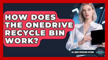 How Does The OneDrive Recycle Bin Work? - All About Operating Systems