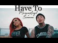 MarquesAngel - Have To ft. Sivanna (Official Music Video)