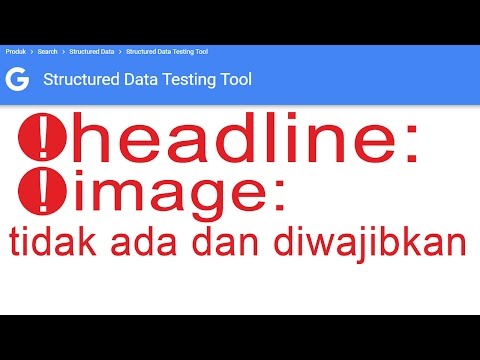 Cara Mengatasi Masalah Headline dan Image di blogspot Saat Testing Tools Google Stuctured Data Part