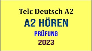 Telc A2 || Start Deutsch 2 Hören Modelltest mit Lösung am Ende || Neu Modelltest 2023