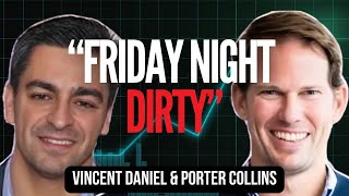 Celebrity FRIDAY NIGHT DIRTY (Guests: Vincent Daniel & Porter Collins) Net Worth