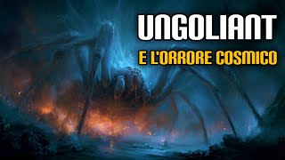 Ungoliant e l'orrore cosmico