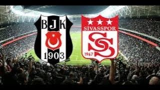 Beşiktaş1-2Sivasspor Maç Özeti